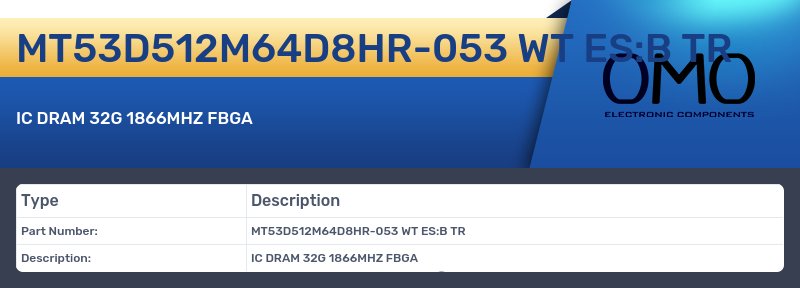 MT53D512M64D8HR-053 WT ES:B TR