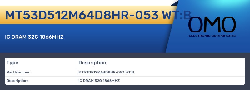 MT53D512M64D8HR-053 WT:B